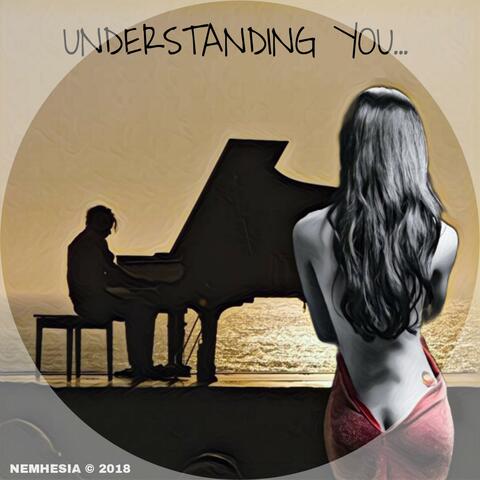 Understanding you