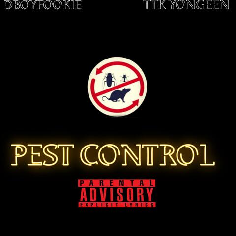 Pest control (feat. TTK Yongeen)