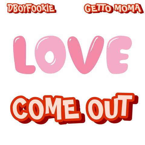 Luv come out (feat. Getto Moma) [Radio Edit]