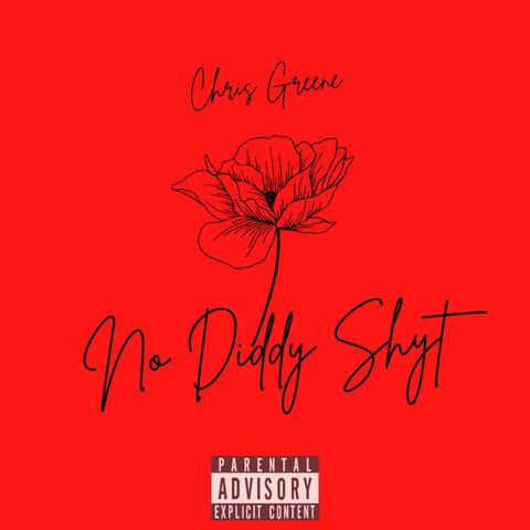 No Diddy Shyt
