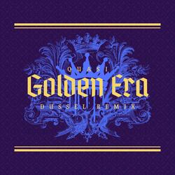 Golden Era (dusseL Remix)