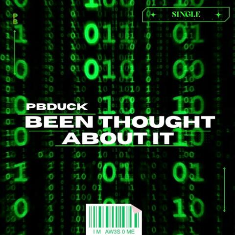 Been thought about it