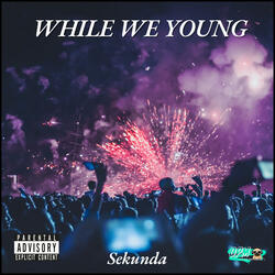 While We Young