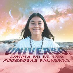 Universo, Limpia Mi Ser: Cánticos de Sanación y Renovación