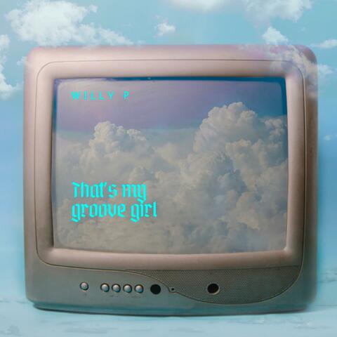 That's My Groove Girl
