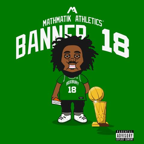 BANNER 18 (feat. Mathmatik Athletics)