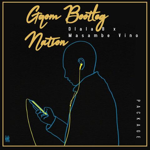 Gqom Bootleg Nation
