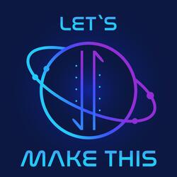 LET'S MAKE THIS (feat. Mar Araiza)