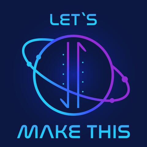 LET'S MAKE THIS (feat. Mar Araiza)