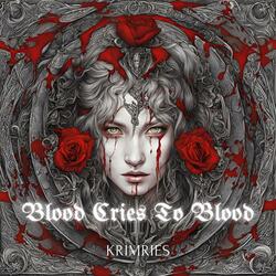 Blood Cries To Blood