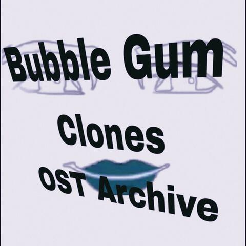 BUBBLE GUM CLONES ORGINAL SOUNDTRACK