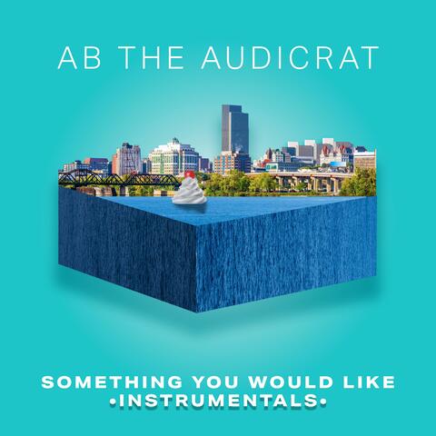 Something You Would Like (Instrumentals)