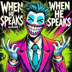 When He Speaks