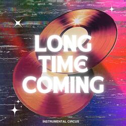 Long Time Coming