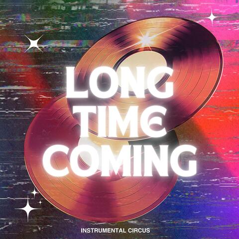 Long Time Coming