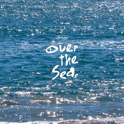 Over The Sea