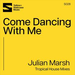 Come Dancing With Me (Tropical House Radio Mix)