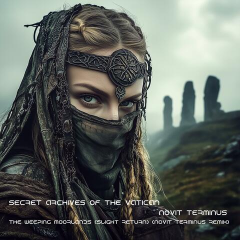 The Weeping Moorlands (Slight Return) (Novit Terminus Remix)