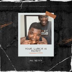 Charles Your Lunch Is Ready