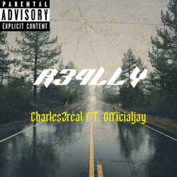 R34LLY (feat. OfficialJay)