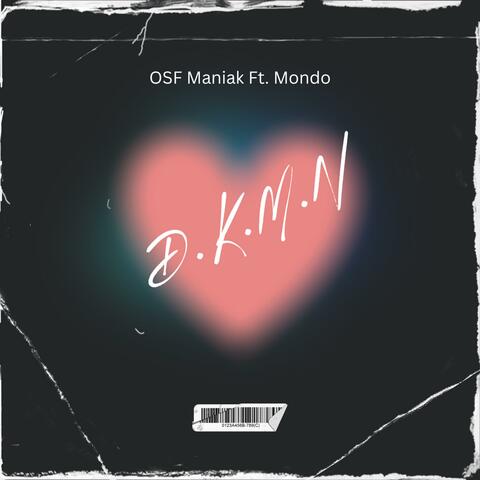 D.K.M.N (Dont know my Name) (feat. Mondo)