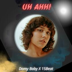 UH AHH (feat. Domi Baby)