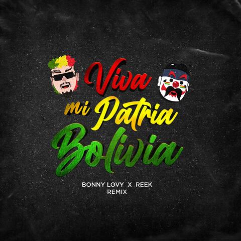Viva Mi Patria Bolivia (Reek Remix)
