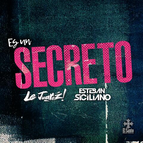Es Un Secreto (feat. Le Juarez) [After Mix]