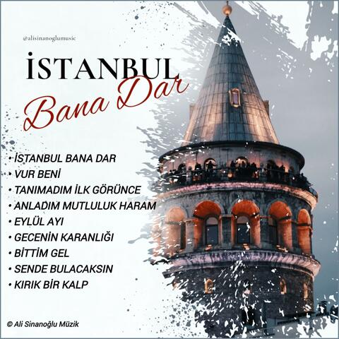 İstanbul Bana Dar