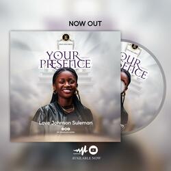 YOUR PRESENCE