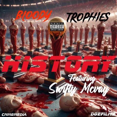 BLOODY TROPHIES (feat. Swifty Mcvay)