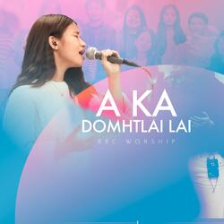 A Ka Domh Tlaih Lai (feat. Fung Hoi Kim) (Live Session)