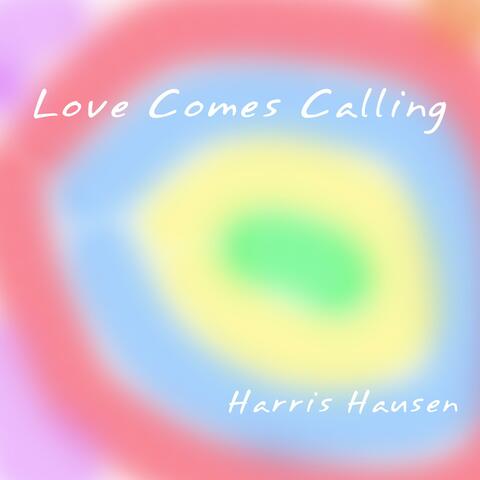 Love Comes Calling
