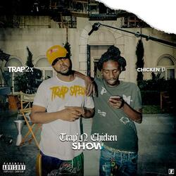 Trap "N Chicken Show (feat. Chicken P)