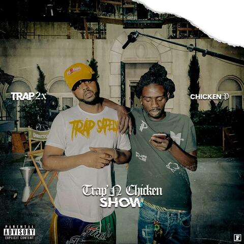 Trap "N Chicken Show (feat. Chicken P)