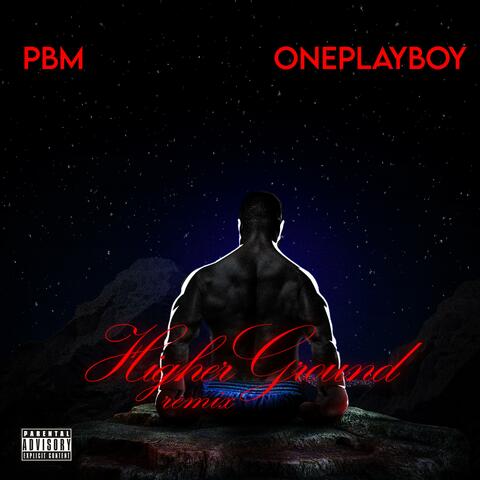 Higher Ground (feat. Oneplayboy) [Remix]