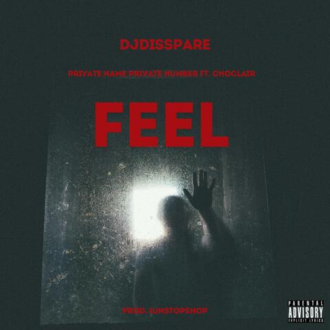 Feel (feat. Choclair & Dj Disspare)