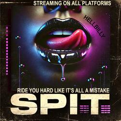 Spit (Pre Release)