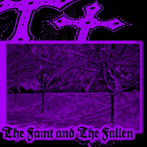 The Faint and The Fallen
