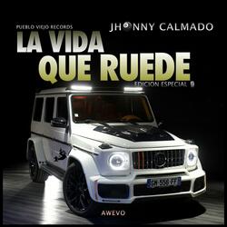 La Vida Que Ruede