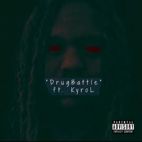 Drug Battle (feat. Kyro L)