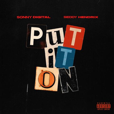 Put It On (feat. Seddy Hendrinx)