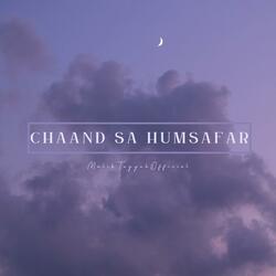 Chaand Sa Humsafar