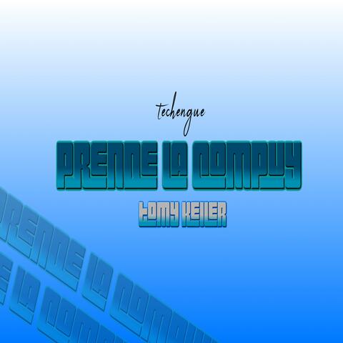 PRENDE LA COMPUY(techengue)