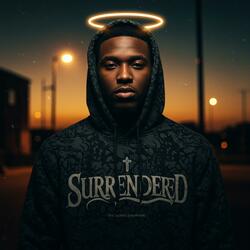Surrendered (Christian Rap Testimony of Faith)