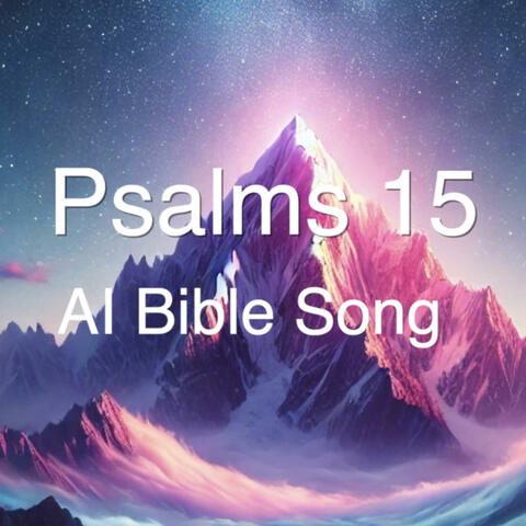 Psalms 15 Bible AI Song