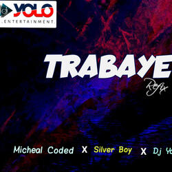 Trabaye Refix (feat. silver boy & Dj yolo)