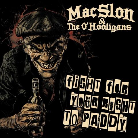 Fight For Your Right To Paddy