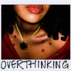 Overthinking