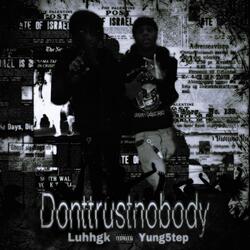 Donttrustnobody (feat. Luhhgk)
